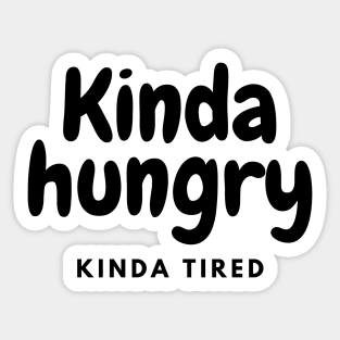 Kinda Hungry Kinda Tired T-Shirt, Workout tshirts, Funny Mens Womens Gym T-Shirt Sticker